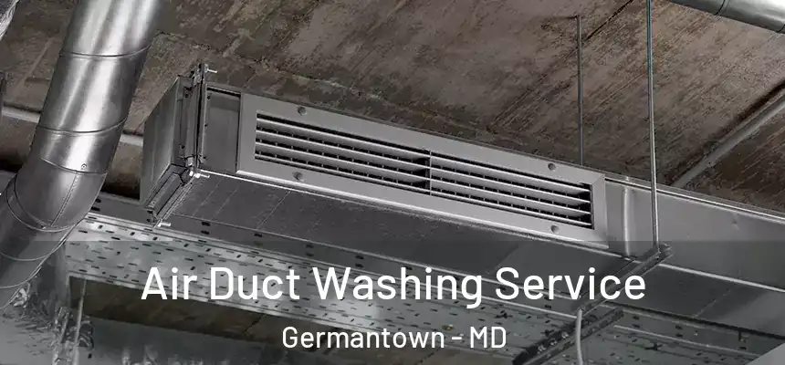 Air Duct Washing Service Germantown - MD