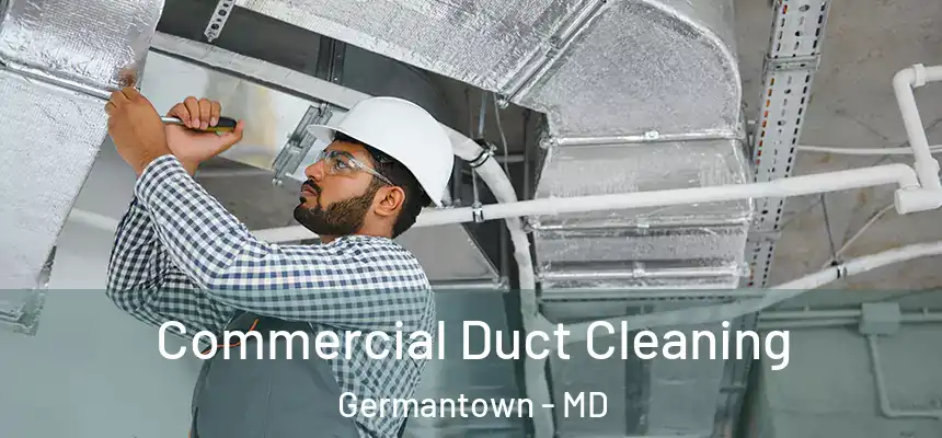 Commercial Duct Cleaning Germantown - MD