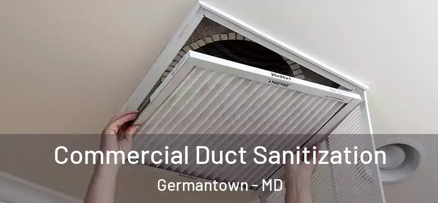 Commercial Duct Sanitization Germantown - MD