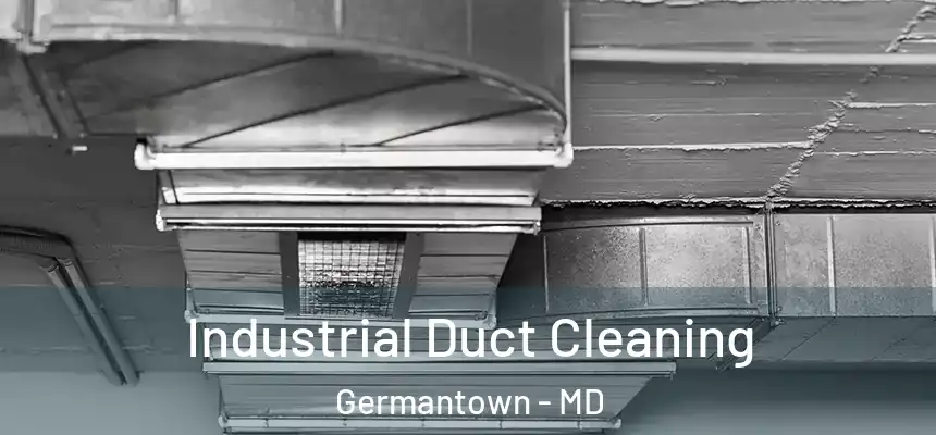Industrial Duct Cleaning Germantown - MD