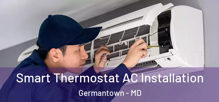 Smart Thermostat AC Installation Germantown - MD